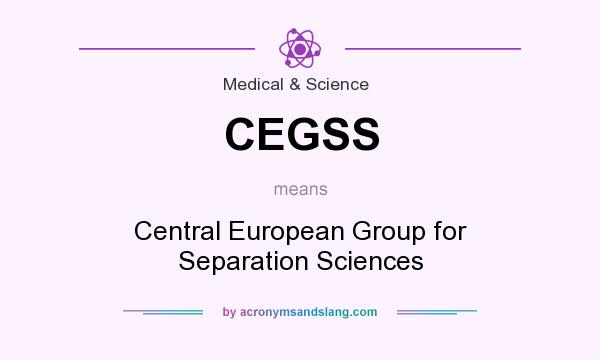 What does CEGSS mean? It stands for Central European Group for Separation Sciences