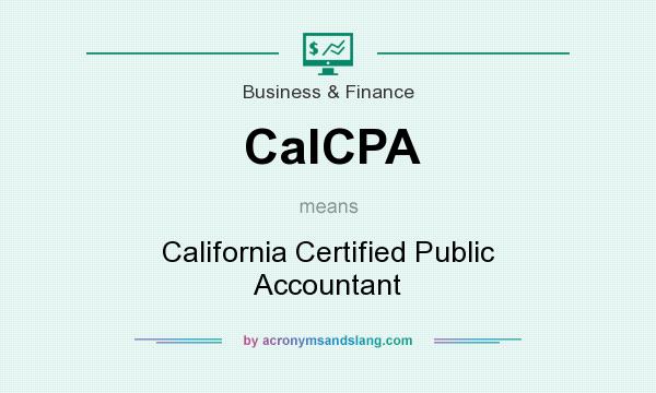 What does CalCPA mean? It stands for California Certified Public Accountant