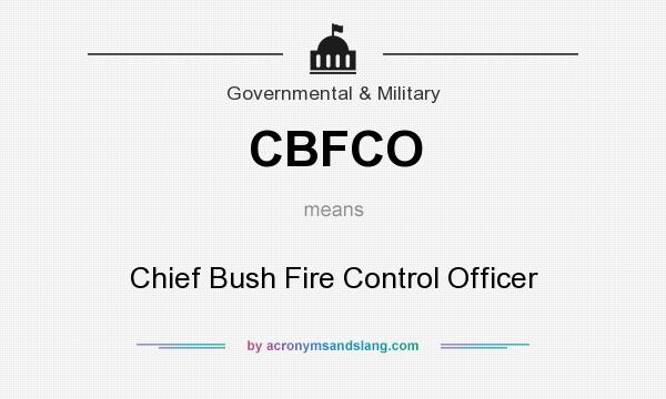 What does CBFCO mean? It stands for Chief Bush Fire Control Officer