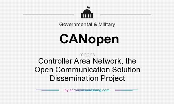 What does CANopen mean? It stands for Controller Area Network, the Open Communication Solution Dissemination Project