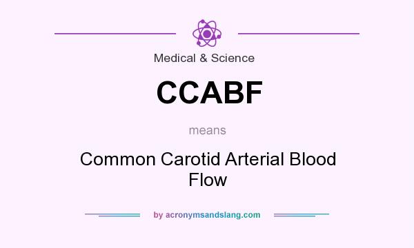 What does CCABF mean? It stands for Common Carotid Arterial Blood Flow