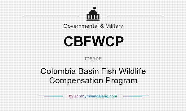 What does CBFWCP mean? It stands for Columbia Basin Fish Wildlife Compensation Program