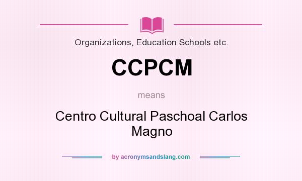 What does CCPCM mean? It stands for Centro Cultural Paschoal Carlos Magno