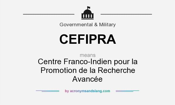 What does CEFIPRA mean? It stands for Centre Franco-Indien pour la Promotion de la Recherche Avancée