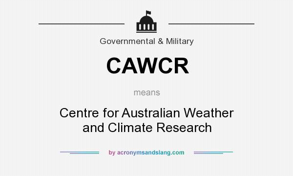 What does CAWCR mean? It stands for Centre for Australian Weather and Climate Research