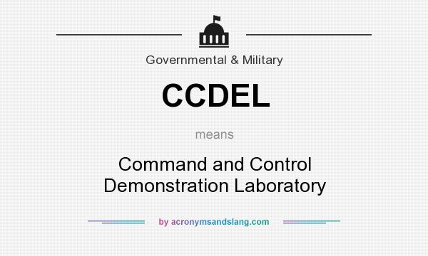 What does CCDEL mean? It stands for Command and Control Demonstration Laboratory