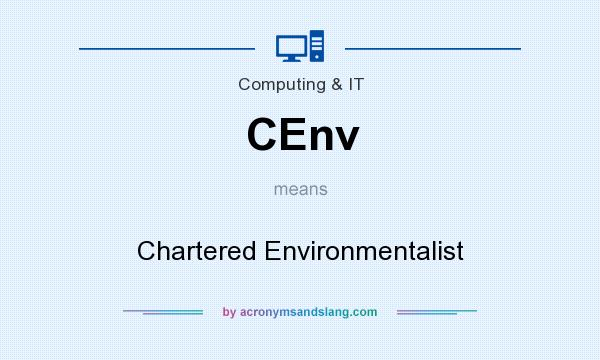 What does CEnv mean? It stands for Chartered Environmentalist