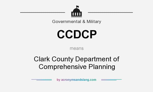 What does CCDCP mean? It stands for Clark County Department of Comprehensive Planning