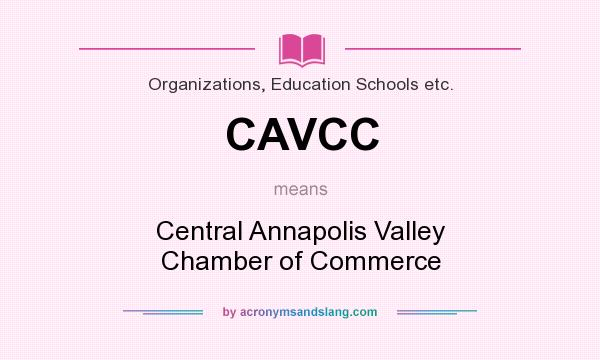 What does CAVCC mean? It stands for Central Annapolis Valley Chamber of Commerce