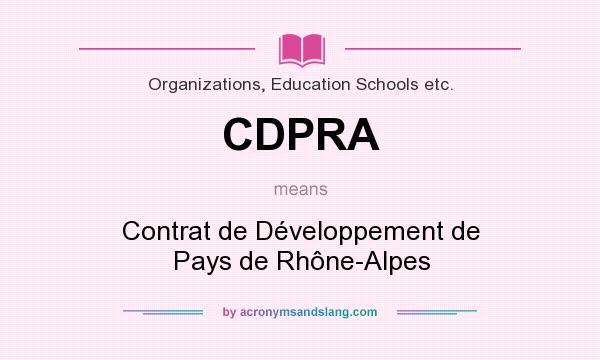 What does CDPRA mean? It stands for Contrat de Développement de Pays de Rhône-Alpes