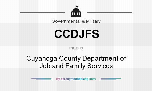 What does CCDJFS mean? It stands for Cuyahoga County Department of Job and Family Services