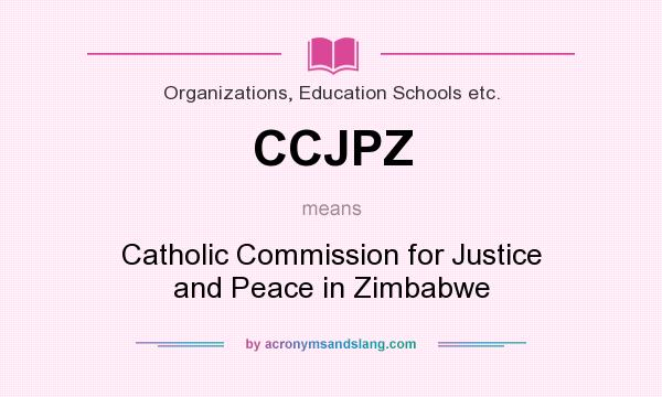 What does CCJPZ mean? It stands for Catholic Commission for Justice and Peace in Zimbabwe