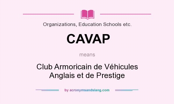 What does CAVAP mean? It stands for Club Armoricain de Véhicules Anglais et de Prestige