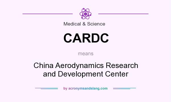What does CARDC mean? It stands for China Aerodynamics Research and Development Center