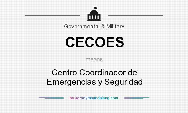 What does CECOES mean? It stands for Centro Coordinador de Emergencias y Seguridad