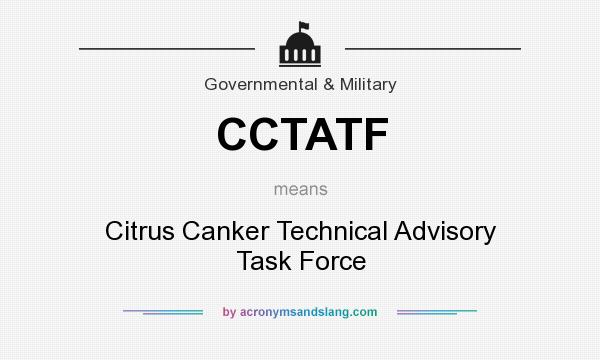 What does CCTATF mean? It stands for Citrus Canker Technical Advisory Task Force