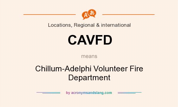 What does CAVFD mean? It stands for Chillum-Adelphi Volunteer Fire Department