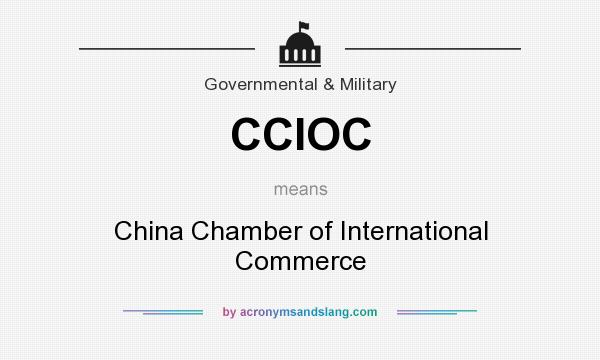 What does CCIOC mean? It stands for China Chamber of International Commerce