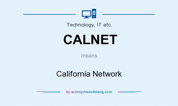 What does CALNET mean? It stands for California Network