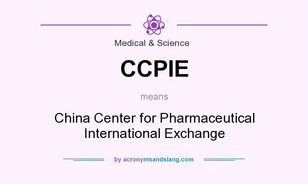 What does CCPIE mean? It stands for China Center for Pharmaceutical International Exchange