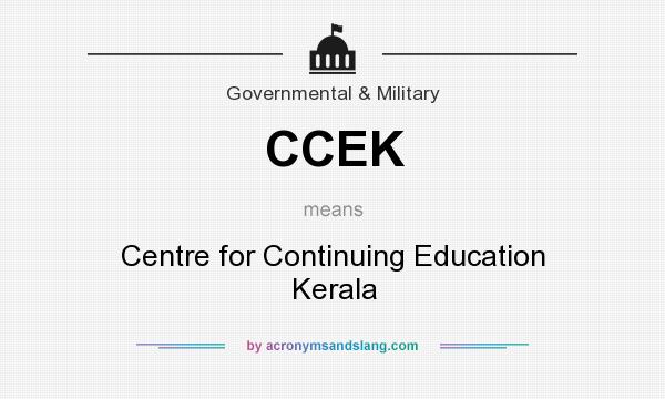 What does CCEK mean? It stands for Centre for Continuing Education Kerala