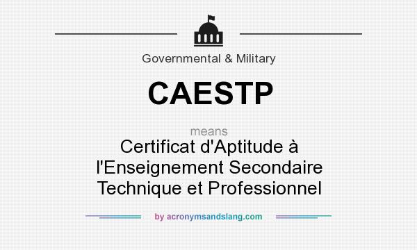What does CAESTP mean? It stands for Certificat d`Aptitude à l`Enseignement Secondaire Technique et Professionnel