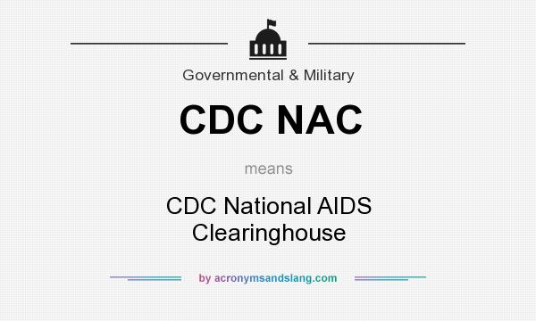 What does CDC NAC mean? It stands for CDC National AIDS Clearinghouse