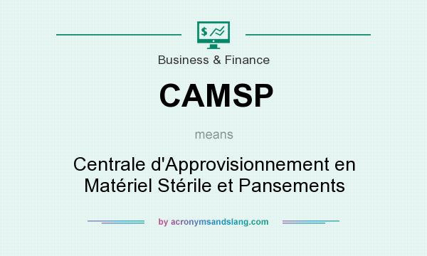 What does CAMSP mean? It stands for Centrale d`Approvisionnement en Matériel Stérile et Pansements