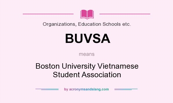 What does BUVSA mean? It stands for Boston University Vietnamese Student Association