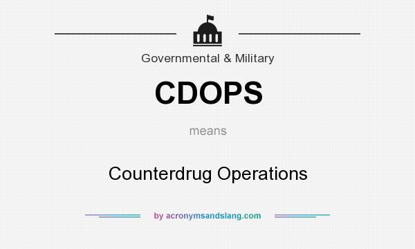 What does CDOPS mean? It stands for Counterdrug Operations