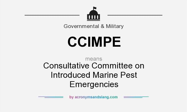 What does CCIMPE mean? It stands for Consultative Committee on Introduced Marine Pest Emergencies