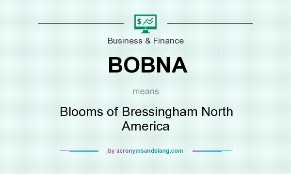 What does BOBNA mean? It stands for Blooms of Bressingham North America
