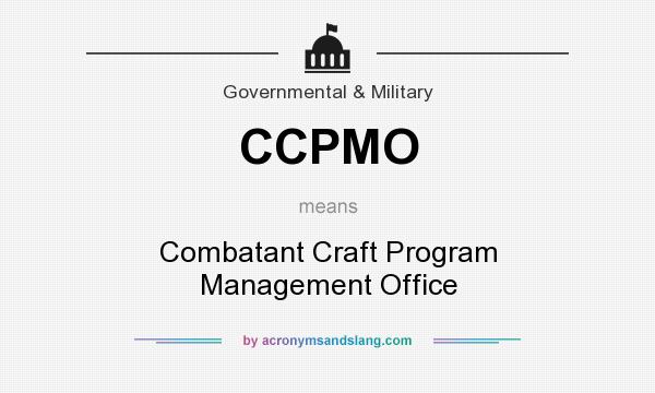 What does CCPMO mean? It stands for Combatant Craft Program Management Office