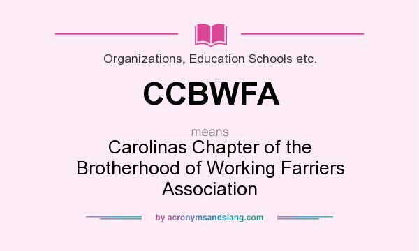 What does CCBWFA mean? It stands for Carolinas Chapter of the Brotherhood of Working Farriers Association