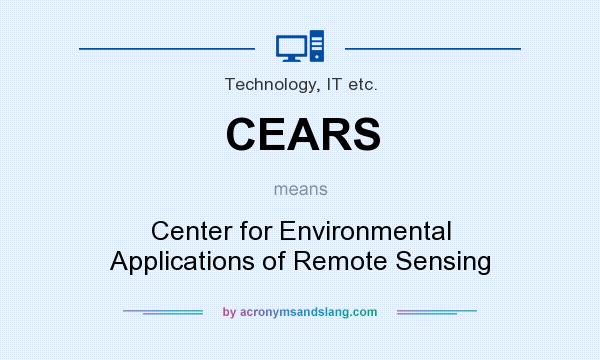 What does CEARS mean? It stands for Center for Environmental Applications of Remote Sensing