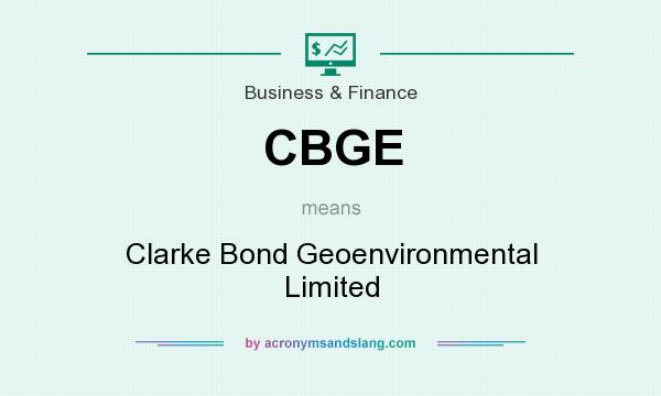 What does CBGE mean? It stands for Clarke Bond Geoenvironmental Limited