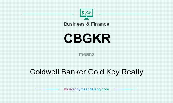 What does CBGKR mean? It stands for Coldwell Banker Gold Key Realty