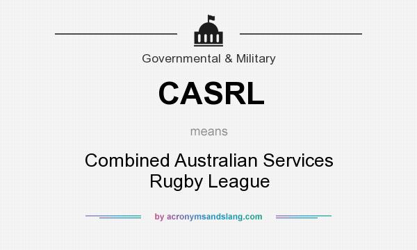 What does CASRL mean? It stands for Combined Australian Services Rugby League