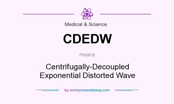 What does CDEDW mean? It stands for Centrifugally-Decoupled Exponential Distorted Wave