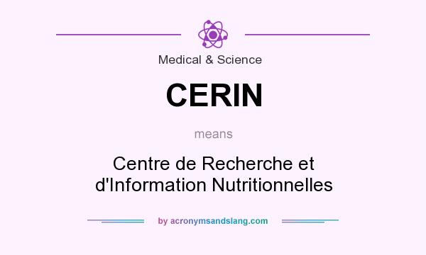 What does CERIN mean? It stands for Centre de Recherche et d`Information Nutritionnelles