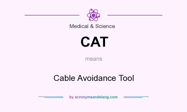 What does CAT mean? It stands for Cable Avoidance Tool
