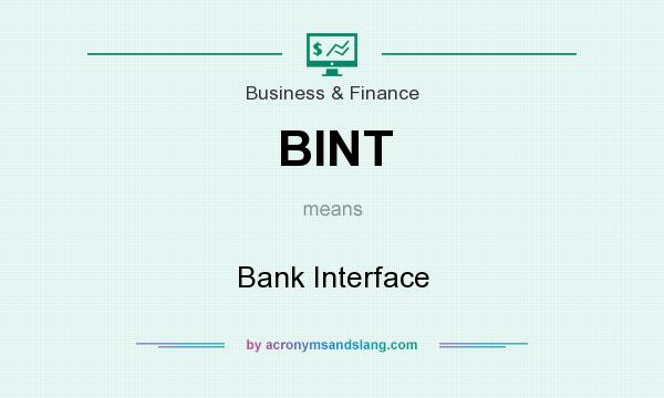 What does BINT mean? It stands for Bank Interface
