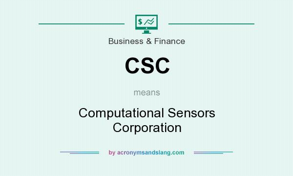 What does CSC mean? It stands for Computational Sensors Corporation