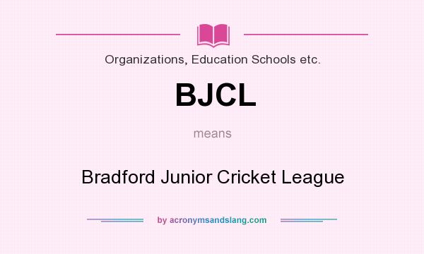 What does BJCL mean? It stands for Bradford Junior Cricket League