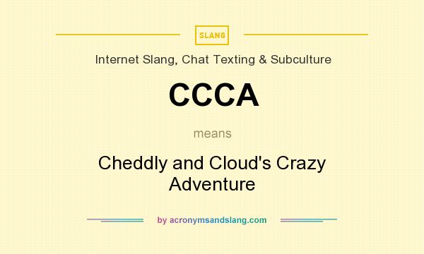 What does CCCA mean? It stands for Cheddly and Cloud`s Crazy Adventure