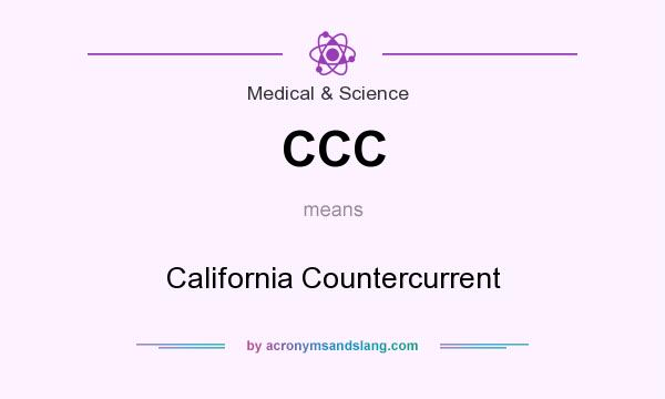 What does CCC mean? It stands for California Countercurrent