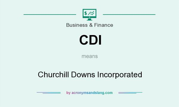 What does CDI mean? It stands for Churchill Downs Incorporated