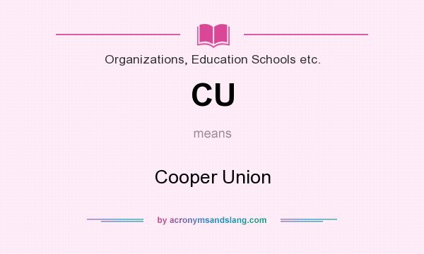 What does CU mean? It stands for Cooper Union
