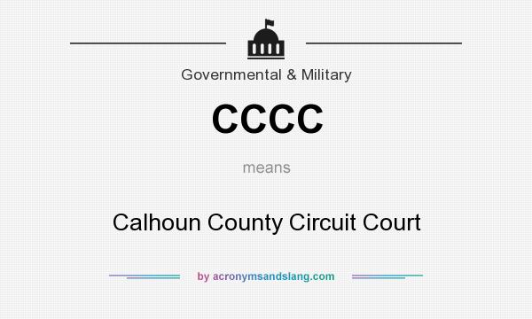 What does CCCC mean? It stands for Calhoun County Circuit Court