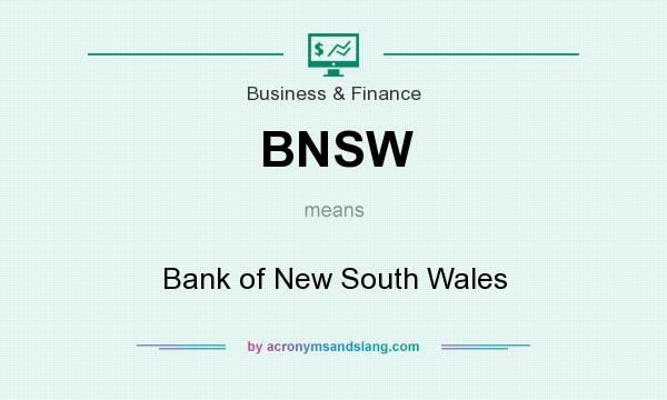 What does BNSW mean? It stands for Bank of New South Wales